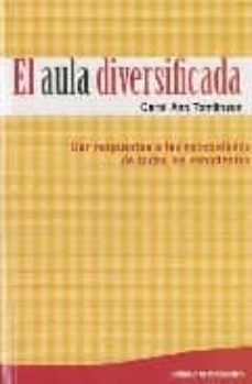 el aula diversificada: dar respuestas a las necesidades de todos los estudiantes-carol ann tomlinson-9788480639644