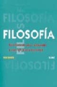 filosofia. guia ilustrada para comprender y usar la filosofia hoy en dia-david papineau-9788480765244