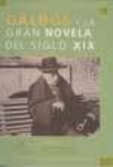 galdos y la gran novela del siglo xix: ix congreso internacional galdosiano 2009 (libro + cd-rom)-yolanda (edit.) arencibia-rosa maria (eds.) quintana-9788481036244