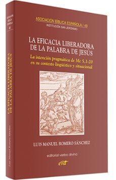 la eficacia liberadora de la palabra de jesºs-luis manuel romero sanchez-9788481699944
