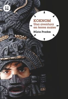 koknom. una aventura en terres maies-nuria pradas-9788483432044