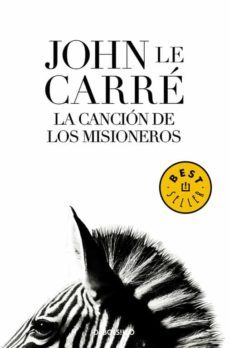 la cancion de los misioneros-john le carre-9788483465844