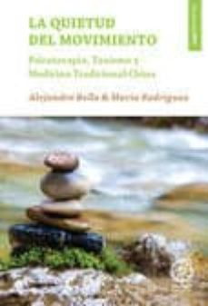 la quietud del movimiento-alejandro bello-maria rodriguez-9788483528044