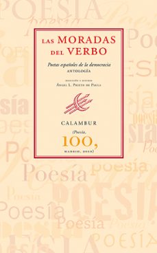 las moradas del verbo: poetas españoles de la democracia (antolog ia)-9788483591444