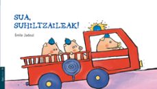 sua, suhiltzaileak!-emile jadoul-9788483947944