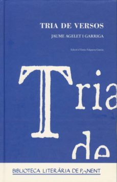 tria de versos: jaume agelet i garriaga-enric falguera garcia-9788484092544