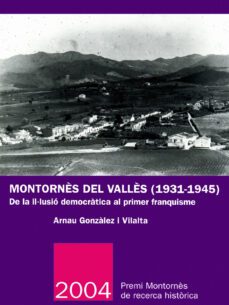 montornes del valles 1931-1945-arnau gonzalez-9788484159544