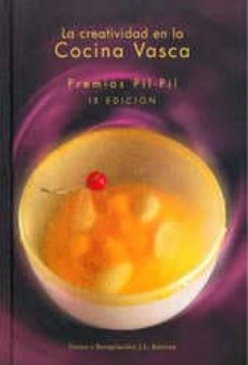 la creatividad en la cocina vasca (premios pil-pil ix edicion)-9788484182344