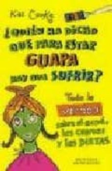 ¿quien ha dicho que para estar guapa hay que sufrir?-kaz cooke-9788484410744