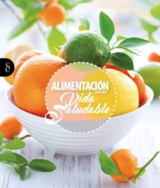 alimentacion para una vida saludable-9788484476344