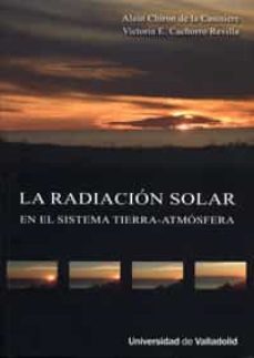 la radiacion solar en el sistema tierra-atmosfera-alain chiron de la casiniere-9788484484844