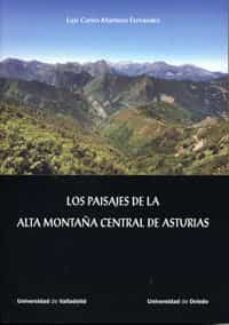 los paisajes de la alta montaña centralde asturias-luis carlos martinez fernandez-9788484488644
