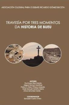 travesia por tres momentos da historia de bueu-9788484574644