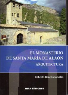 el monasterio de santa maria de alaon: arquitectura-9788484655244