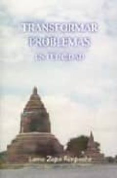 transformar problemas en felicidad (2ª ed.)-lama zopa rimpoche-9788486615444