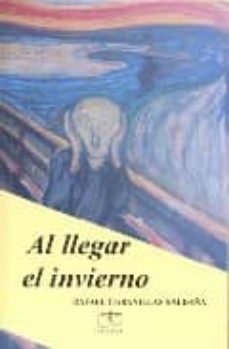 al llegar el invierno-rafael cabanillas saldaña-9788488480644