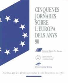 cinquenes jornades sobre l europa dels anys 90-9788488762344