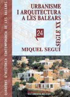 urbanisme i arquitectura a les balears: segle xx-miquel segui aznar-9788489067844