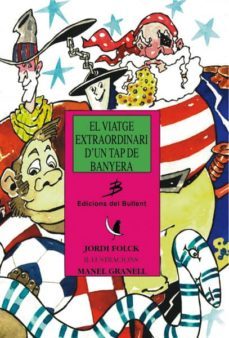 el viatge extraordinari d un tap de banyera-9788489663244