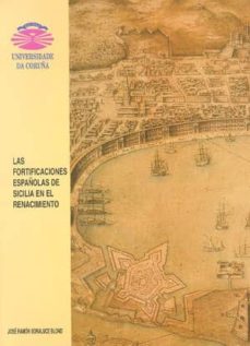las fortificaciones españolas de sicilia en el renacimiento-jose ramon soraluce blond-9788489694644