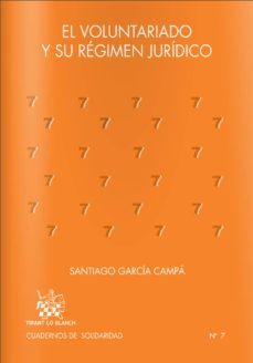 el voluntariado y su regimen juridico-santiago garcia campa-9788490049044