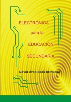 electronica para la educacion secundaria (ebook)-david arboledas brihuega-9788490095744
