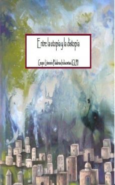 entre la utopia y la distopia (ebook)-9788490097144