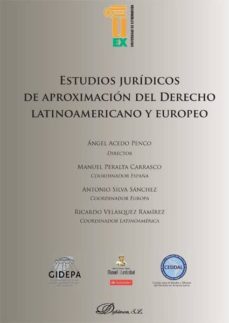 estudios juridicos de aproximacion del derecho latinoamericano y europeo-9788490319444