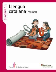 llengua catalana primaria quadern 13 els camins del saber-9788490474044