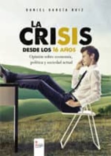 la crisis vista desde los 16 años (ebook)-daniel garcia ruiz-9788490501344