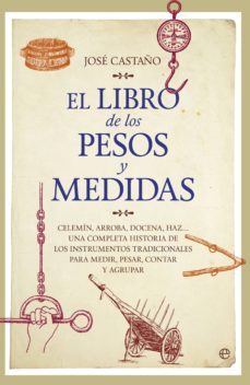 el libro de los pesos y medidas (ebook)-jose castaño-9788490604144