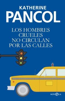 los hombres crueles no circulan por las calles (ebook)-9788490606544