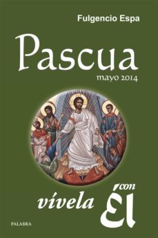 pascua 2014, vívela con él-fulgencio espa feced-9788490610244