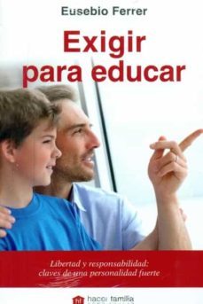 exigir para educar-eusebio ferrer hortet-9788490613344