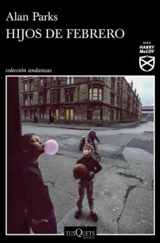 hijos de febrero (ebook)-alan parks-9788490669044