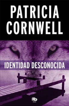 identidad desconocida (serie kay scarpetta 10)-patricia cornwell-9788490706244