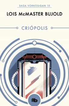 criopolis (las aventuras de miles vorkosigan 15)-9788490708644