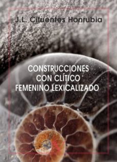 construcciones con clitico femenino lexicalizado-jose luis cifuentes honrubia-9788490746844