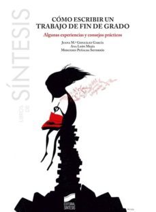 como escribir un trabajo de fin de grado (ebook)-juana maria gonzalez garcia-ana leon mejia-mercedes peñalba sotorrio-9788490775844