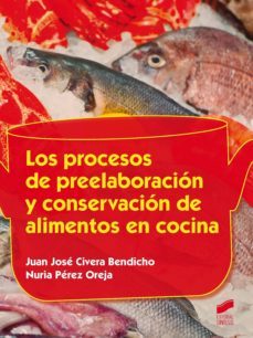 los procesos de preelaboracion y conservacion de alimentos en cocina (ebook)-juan jose civera bendicho-nuria perez oreja-9788490776544