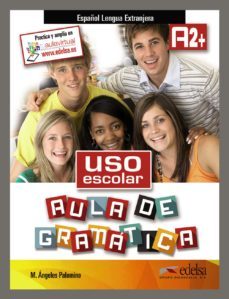 uso escolar aula de gramatica (nivel a2+)-mª angeles palomino-9788490812044