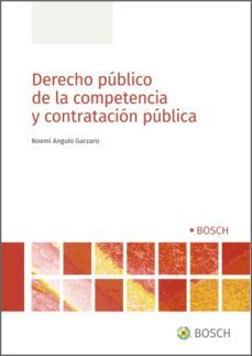 derecho publico de la competencia y contratacion publica (ebook)-noemí angulo garzaro-9788490906644