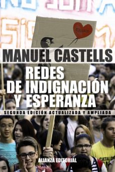 redes de indignacion y esperanza: los movimientos sociales en la era de internet-manuel castells-9788491040644