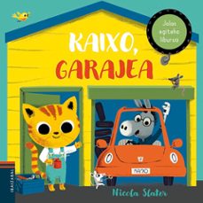 kaixo, garajea (kaixo bilduma 4)-9788491067344