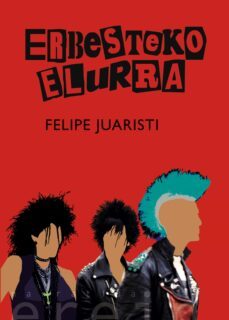 erbesteko elurra-felipe juaristi-9788491094944