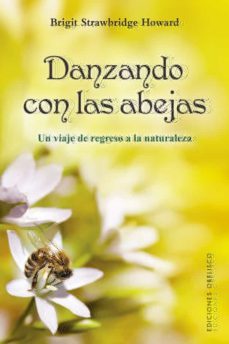 danzando con las abejas-brigit strawbridge howard-9788491116844