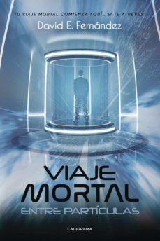 (i.b.d.) viaje mortal entre particulas-david e. fernandez-9788491128144