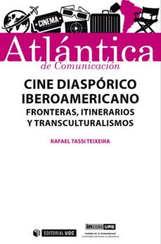 cine diaspórico iberoamericano-rafael tassi teixeira-9788491165644