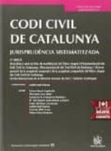 codi civil de catalunya. jurisprudencia sistematizada (2ª ed.)-9788491192244