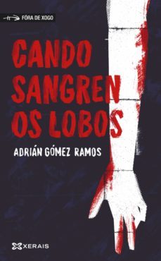 cando sangren os lobos (ebook)-adrian gomez ramos-9788491219644